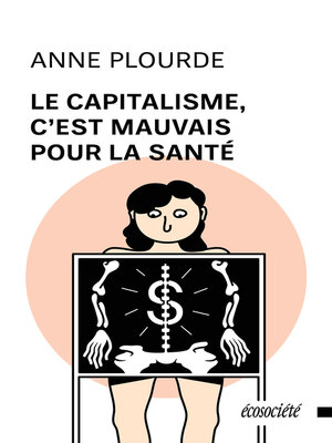 cover image of Le capitalisme, c'est mauvais pour la santé